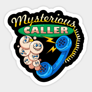 Mysterious caller Sticker